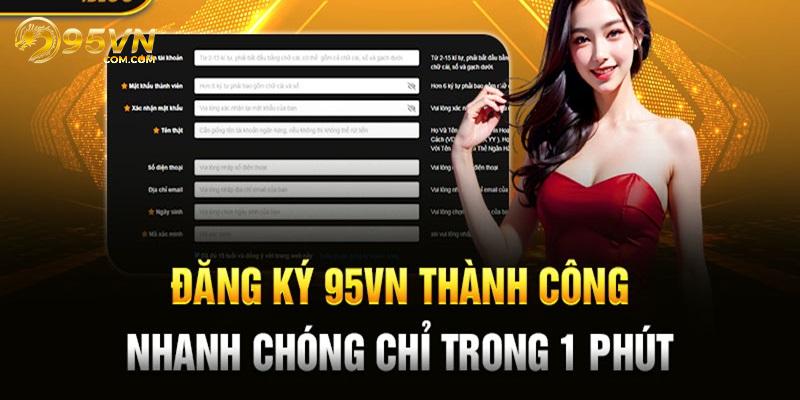 Cần truy cập link dẫn an toàn để đăng ký 95VN hiệu quả