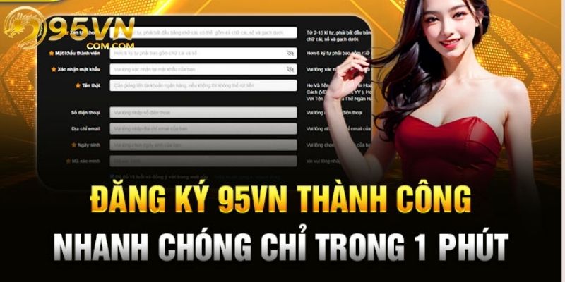 Hướng dẫn 95Vn đăng ký tài khoản hội viên mới