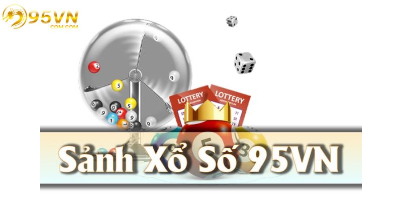 Giới thiệu sảnh game may mắn sổ xố 95vn